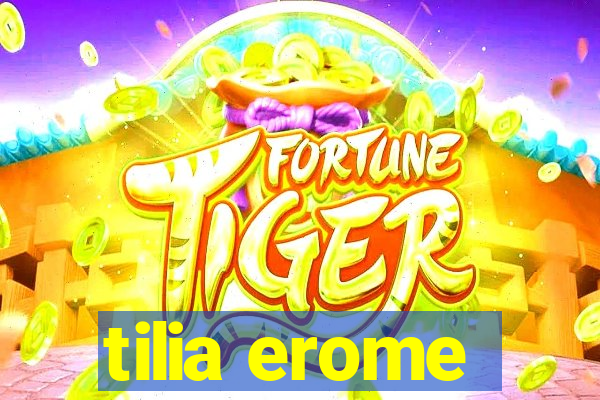 tilia erome